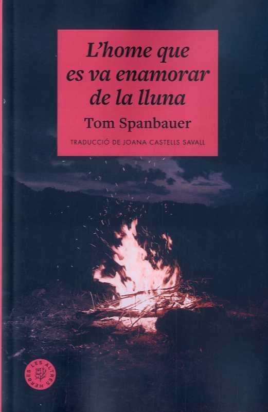 HOME QUE ES VA ENAMORAR DE LA LLUNA, L' | 9788412514476 | SPANBAUER, TOM | Llibreria La Gralla | Librería online de Granollers