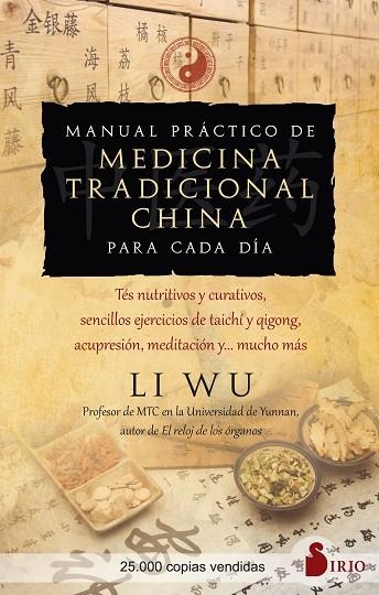 MANUAL PRÁCTICO DE MEDICINA TRADICIONAL CHINA PARA CADA DÍA | 9788418531880 | WU,  LI | Llibreria La Gralla | Llibreria online de Granollers