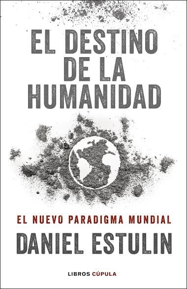 DESTINO DE LA HUMANIDAD, EL | 9788448029531 | ESTULIN, DANIEL | Llibreria La Gralla | Llibreria online de Granollers