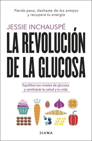 REVOLUCIÓN DE LA GLUCOSA, LA | 9788411190084 | INCHAUSPÉ, JESSIE | Llibreria La Gralla | Librería online de Granollers