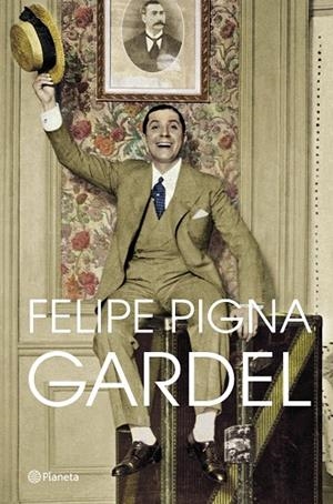 GARDEL | 9788408257356 | PIGNA, FELIPE | Llibreria La Gralla | Librería online de Granollers