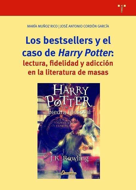 BESTSELLERS Y EL CASO DE "HARRY POTTER", LOS  LECTURA, FIDELIDAD Y ADICCIÓN EN LA | 9788418932052 | MUÑOZ RICO, MARÍA ;  CORDÓN, JOSÉ ANTONIO | Llibreria La Gralla | Librería online de Granollers
