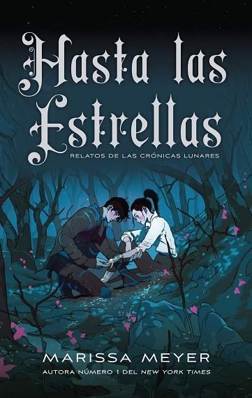 HASTA LAS ESTRELLAS CRONICAS LUNARES | 9788418359958 | MEYER, MARISSA | Llibreria La Gralla | Llibreria online de Granollers