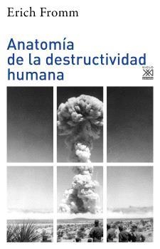 ANATOMÍA DE LA DESTRUCTIVIDAD HUMANA | 9788432320491 | FROMM, ERICH | Llibreria La Gralla | Librería online de Granollers