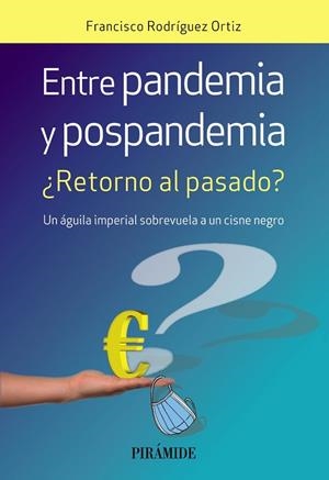 ENTRE PANDEMIA Y POSPANDEMIA | 9788436846492 | RODRÍGUEZ ORTIZ, FRANCISCO | Llibreria La Gralla | Librería online de Granollers