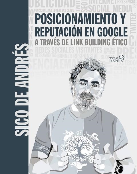 POSICIONAMIENTO Y REPUTACIÓN EN GOOGLE A TRAVÉS DE LINK BUILDING ÉTICO | 9788441544598 | DE ANDRÉS, SICO | Llibreria La Gralla | Librería online de Granollers