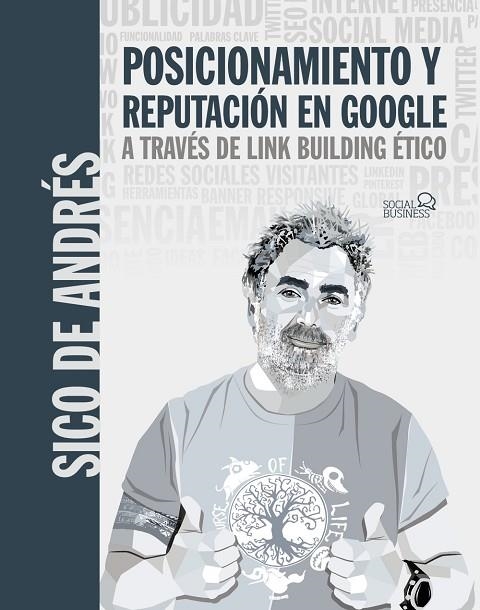 POSICIONAMIENTO Y REPUTACIÓN EN GOOGLE A TRAVÉS DE LINK BUILDING ÉTICO | 9788441544598 | DE ANDRÉS, SICO | Llibreria La Gralla | Llibreria online de Granollers