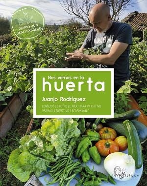 NOS VEMOS EN LA HUERTA | 9788419250032 | RODRÍGUEZ BLANCO, JUANJO | Llibreria La Gralla | Librería online de Granollers
