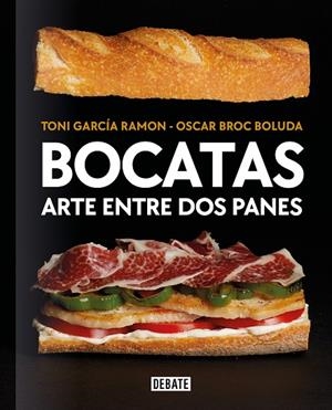 BOCATAS, ARTE ENTRE DOS PANES | 9788418967115 | GARCÍA RAMÓN, TONI / BROC BOLUDA, ÓSCAR | Llibreria La Gralla | Librería online de Granollers