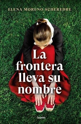 FRONTERA LLEVA SU NOMBRE, LA | 9788425360923 | MORENO SCHEREDRE, ELENA | Llibreria La Gralla | Librería online de Granollers