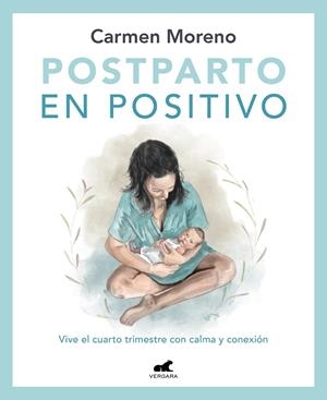 POSTPARTO EN POSITIVO: VIVE EL CUARTO TRIMESTRE CON CALMA Y CONEXIÓN | 9788418620546 | MORENO, CARMEN | Llibreria La Gralla | Llibreria online de Granollers