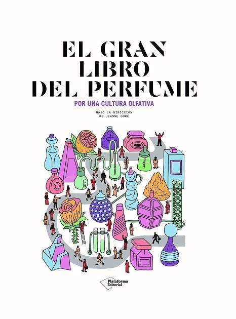 GRAN LIBRO DEL PERFUME, EL | 9788418927287 | DORÉ, JEANNE | Llibreria La Gralla | Librería online de Granollers