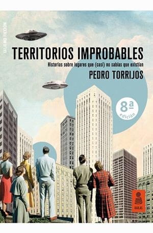 TERRITORIOS IMPROBABLES | 9788417248826 | TORRIJOS LEÓN, PEDRO | Llibreria La Gralla | Librería online de Granollers