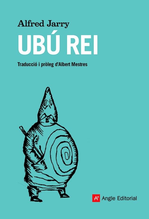 UBÚ REI | 9788419017178 | JARRY, ALFRED | Llibreria La Gralla | Librería online de Granollers
