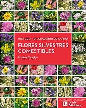 FLORES SILVESTRES COMESTIBLES | 9788416918973 | COUPLAN, FRANÇOIS | Llibreria La Gralla | Llibreria online de Granollers
