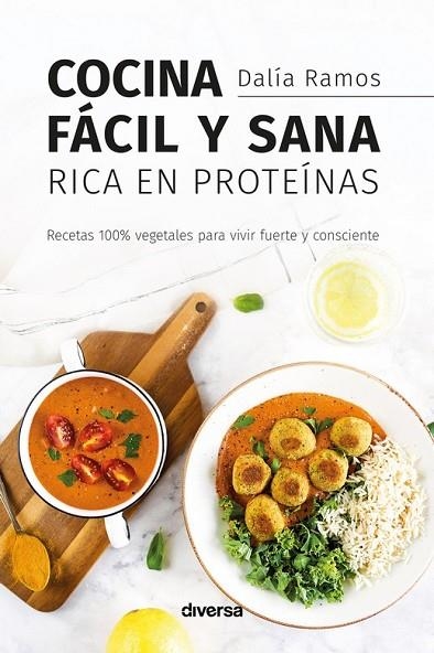 COCINA FÁCIL Y SANA RICA EN PROTEÍNAS | 9788418087271 | RAMOS, DALÍA | Llibreria La Gralla | Librería online de Granollers