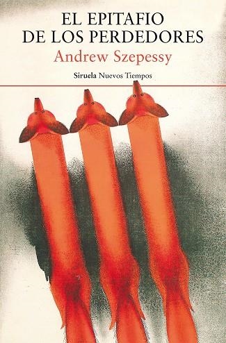 EPITAFIO DE LOS PERDEDORES, EL  | 9788419207500 | SZEPESSY, ANDREW | Llibreria La Gralla | Librería online de Granollers