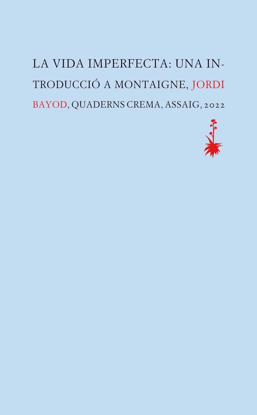 VIDA IMPERFECTA, LA  | 9788477276609 | BAYOD BRAU, JORDI | Llibreria La Gralla | Llibreria online de Granollers