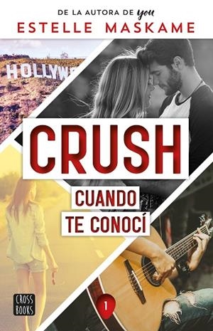 CUANDO TE CONOCÍ  CRUSH 1. | 9788408253914 | MASKAME, ESTELLE | Llibreria La Gralla | Librería online de Granollers