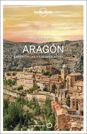 MEJOR DE ARAGÓN, LO  GUIA LONELY PLANET 2022 | 9788408254461 | BASSI, GIACOMO | Llibreria La Gralla | Librería online de Granollers