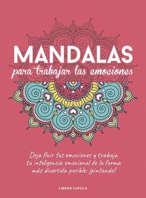 MANDALAS PARA TRABAJAR TUS EMOCIONES | 9788448029470 | AA. VV. | Llibreria La Gralla | Librería online de Granollers