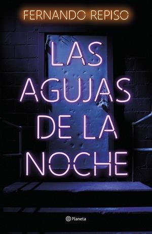 AGUJAS DE LA NOCHE, LAS | 9788408257370 | REPISO, FERNANDO | Llibreria La Gralla | Llibreria online de Granollers