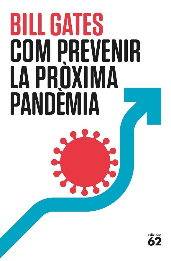 COM PREVENIR LA PRÒXIMA PANDÈMIA | 9788429780307 | GATES, BILL | Llibreria La Gralla | Llibreria online de Granollers