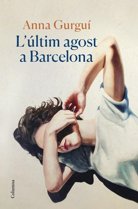 ÚLTIM AGOST A BARCELONA, L' | 9788466429122 | GURGUÍ, ANNA | Llibreria La Gralla | Librería online de Granollers