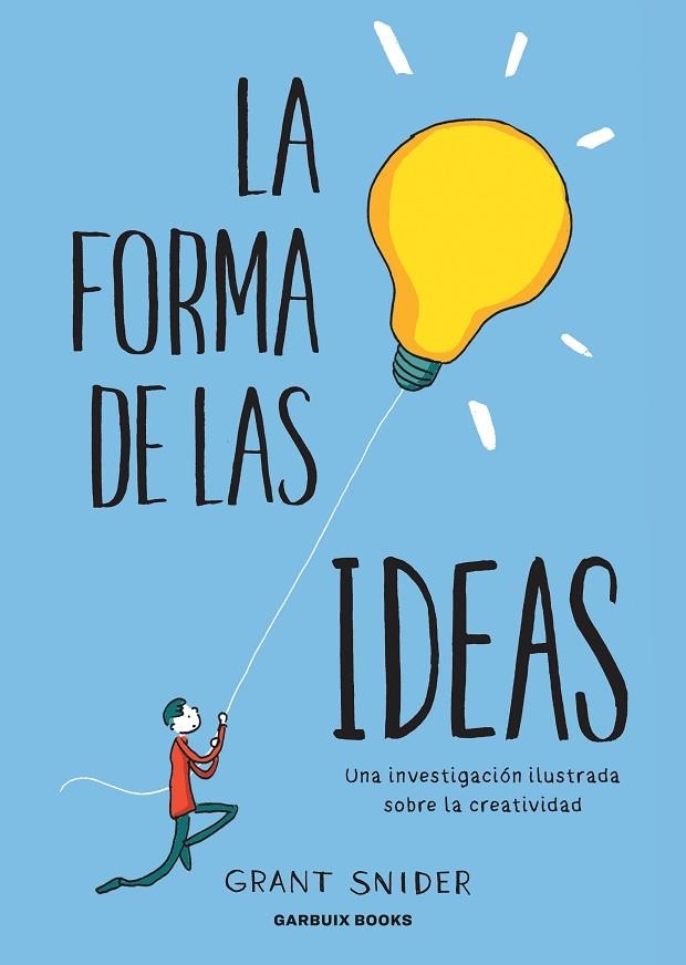 FORMA DE LAS IDEAS, LA | 9788412332667 | SNIDER, GRANT | Llibreria La Gralla | Llibreria online de Granollers