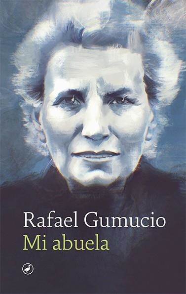 MI ABUELA (MARTA RIVAS GONZÁLEZ) | 9788418800252 | GUMUCIO, RAFAEL | Llibreria La Gralla | Librería online de Granollers