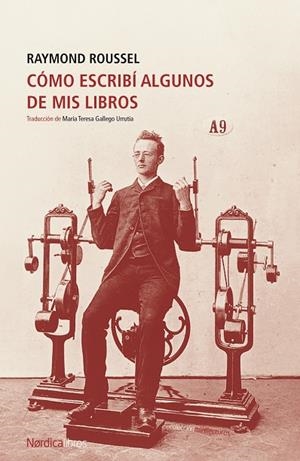 CÓMO ESCRIBÍ ALGUNOS DE MIS LIBROS | 9788419320025 | ROUSSEL, RAYMOND | Llibreria La Gralla | Librería online de Granollers