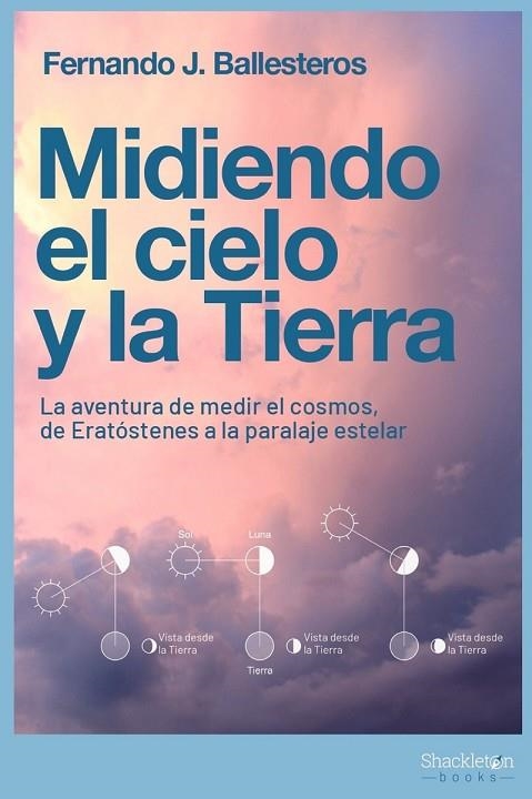 MIDIENDO EL CIELO Y LA TIERRA | 9788413611372 | BALLESTEROS, FERNANDO J. | Llibreria La Gralla | Llibreria online de Granollers