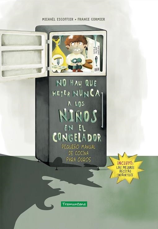 NO HAY QUE METER NUNCA A LOS NIÑOS EN EL CONGELADOR | 9788418520310 | ESCOFFIER, MICHAËL | Llibreria La Gralla | Llibreria online de Granollers