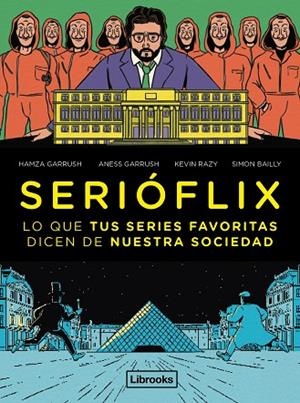 SERIÓFLIX | 9788412460742 | GARRUSH, HAMZA / GARRUSH, ANESS / RAZY, KEVIN / BAILLY, SIMON | Llibreria La Gralla | Librería online de Granollers