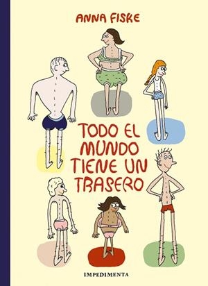 TODO EL MUNDO TIENE UN TRASERO | 9788418668425 | FISKE, ANNA | Llibreria La Gralla | Librería online de Granollers