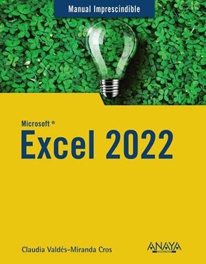 EXCEL 2022 | 9788441545182 | VALDÉS-MIRANDA, CLAUDIA | Llibreria La Gralla | Librería online de Granollers