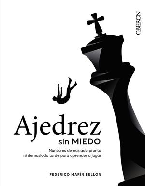 AJEDREZ SIN MIEDO | 9788441545892 | MARÍN BELLÓN, FEDERICO | Llibreria La Gralla | Librería online de Granollers