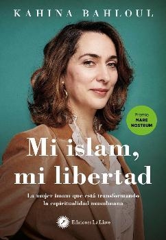 MI ISLAM, MI LIBERTAD | 9788416145997 | BAHLOUL, KAHINA | Llibreria La Gralla | Librería online de Granollers