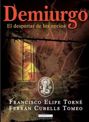 DEMIURGO | 9788499674971 | ELIPE TORNÉ, FRANCISCO / CUBELLS TOMEO, FERRÁN | Llibreria La Gralla | Llibreria online de Granollers