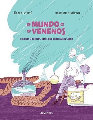 MUNDO DE LOS VENENOS, EL  | 9788426147769 | FENYKOVÁ, SÁRKA | Llibreria La Gralla | Librería online de Granollers
