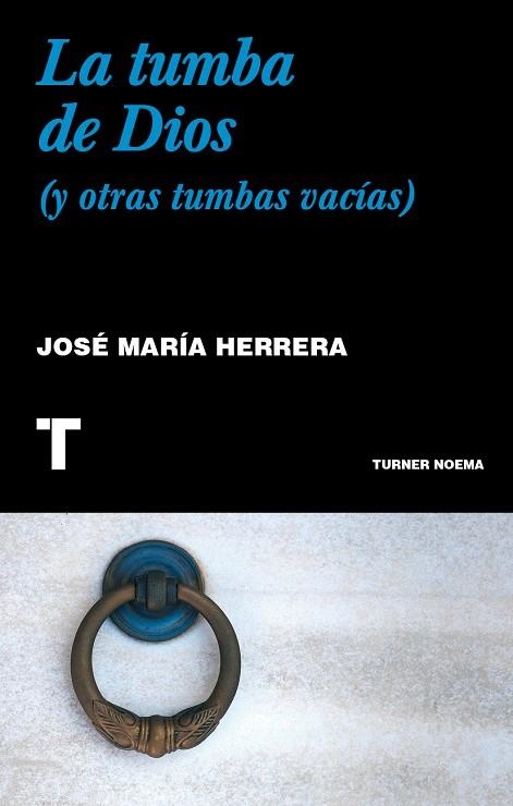 TUMBA DE DIOS, LA  | 9788418895623 | HERRERA, JOSÉ MARÍA | Llibreria La Gralla | Llibreria online de Granollers