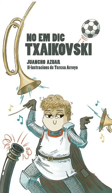 NO EM DIC TXAIKOVSKI | 9788412452426 | AZUAR, JUANCHO | Llibreria La Gralla | Librería online de Granollers