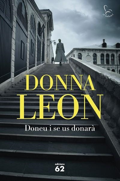 DONEU I SE US DONARÀ | 9788429780284 | LEON, DONNA | Llibreria La Gralla | Llibreria online de Granollers