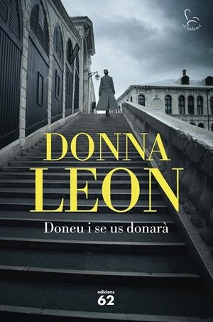 DONEU I SE US DONARÀ | 9788429780284 | LEON, DONNA | Llibreria La Gralla | Librería online de Granollers