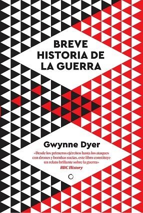 BREVE HISTORIA DE LA GUERRA | 9788412407662 | DYER, GWYNNE | Llibreria La Gralla | Llibreria online de Granollers
