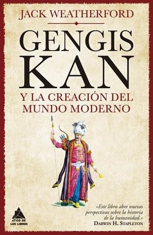 GENGIS KAN Y LA CREACIÓN DEL MUNDO MODERNO | 9788417743628 | WEATHERFORD, JACK | Llibreria La Gralla | Librería online de Granollers