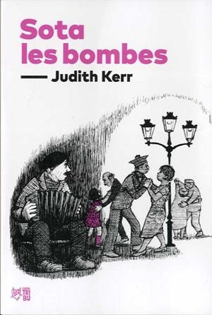 SOTA LES BOMBES | 9788412508697 | KERR, JUDITH | Llibreria La Gralla | Librería online de Granollers