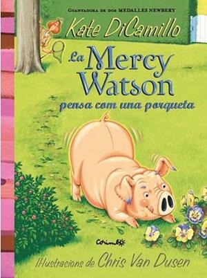 MERCY WATSON PENSA COM UNA PORQUETA, LA | 9788484706441 | DICAMILLO, KATE | Llibreria La Gralla | Llibreria online de Granollers