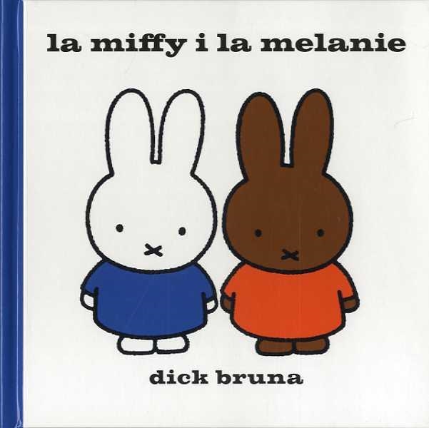 MIFFY I LA MELANIE, LA | 9788412368420 | BRUNA, DICK | Llibreria La Gralla | Librería online de Granollers