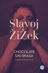 CHOCOLATE SIN GRASA | 9788412479126 | ZIZEK, SLAVOJ | Llibreria La Gralla | Llibreria online de Granollers